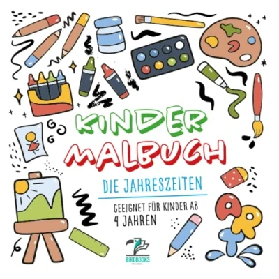 Abbildung von Kinder Malbuch: Die Jahreszeiten: Illustrationen zum selbst ausmalen (geeignet für ab 4 Jahren) (Kinder Malbücher Ausmalen)