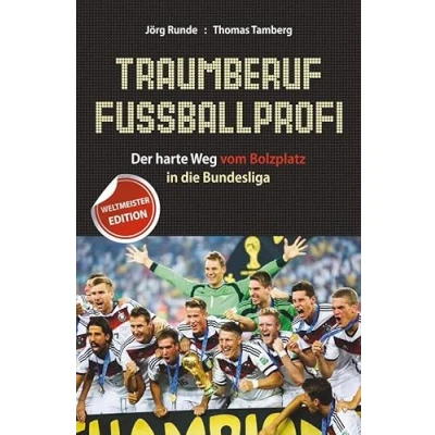 Abbildung von Traumberuf Fußballprofi: Der harte Weg vom Bolzplatz in die Bundesliga
