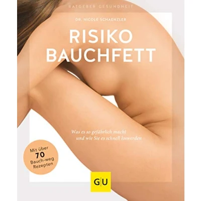 Abbildung von Risiko Bauchfett: Was es so gefährlich macht und wie Sie schnell loswerden (GU Ratgeber Gesundheit)