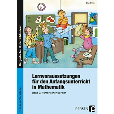 Abbildung von Lernvoraussetzungen Anfangsunterricht Mathe 2: Band Numerischer Bereich (1. Klasse/Vorschule): Mit Kopiervorlagen