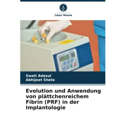 Abbildung von Evolution und Anwendung von plättchenreichem Fibrin (PRF) in der Implantologie