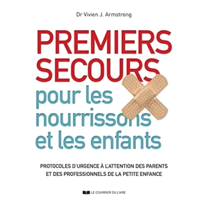 Abbildung von Premiers secours pour les nourrissons et enfants Protocoles d&#039;urgence à l&#039;attention des parent: parents professionnels de la petite enfance