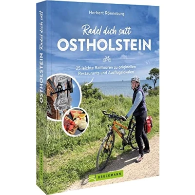 Abbildung von Radführer Ostholstein Radel dich satt Ostholstein: 25 leichte Radtouren zu originellen Restaurants und Ausflugslokalen. Halb Ganztagestouren zwischen Kiel Lübeck