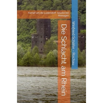 Abbildung von die Schlacht am Rhein: Kampf um Ludendorff brücke bei Remagen