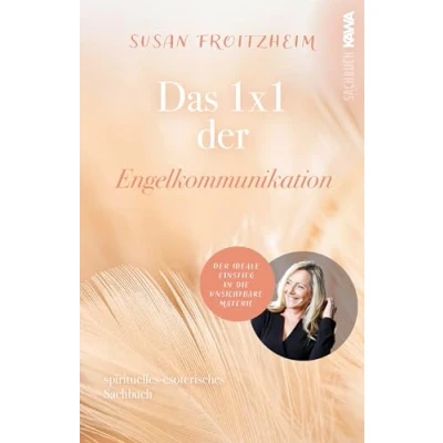 Abbildung von Das 1x1 Der Engelkommunikation: ideale Einstieg in die unsichtbare Materie (spirituell esoterisches Sachbuch)