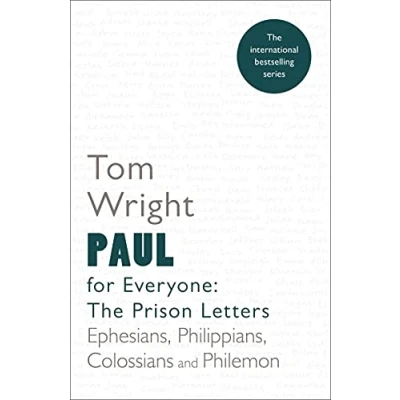 Abbildung von Paul for Everyone: The Prison Letters: Reissue: Ephesians, Philippians, Colossians and Philemon (For Everyone Series: New Testament)