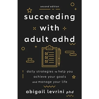 Abbildung von Succeeding With Adult ADHD: Daily Strategies to Help You Achieve Your Goals and Manage Life (Apa Lifetools)