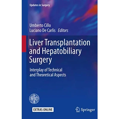 Abbildung von Liver Transplantation and Hepatobiliary Surgery: Interplay of Technical Theoretical Aspects (Updates in Surgery)
