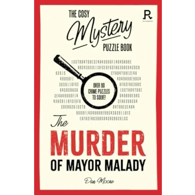 Abbildung von The Cosy Mystery Puzzle Book Murder of Mayor Malady: Over 90 crime puzzles to solve! (Cosy Books)