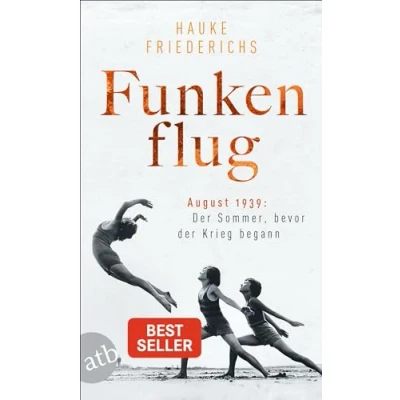 Abbildung von Funkenflug: August 1939: der Sommer, bevor Krieg begann