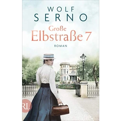 Abbildung von Große Elbstraße 7 Das Schicksal einer Familie: Roman (Geschichte Hamburger Arztfamilie, Band 1)