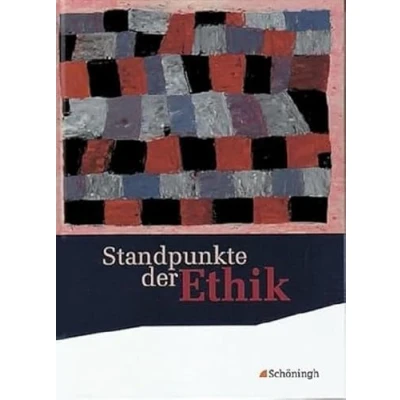 Abbildung von Standpunkte der Ethik Lehr und Arbeitsbuch für die gymnasiale Oberstufe Ausgabe 2010: ... Bisherige Ausgabe)