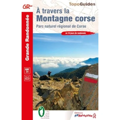 Abbildung von Corse à travers la montagne GR20 PNR de (0067): Parc naturel régional (Grande Randonnée, Band 67)