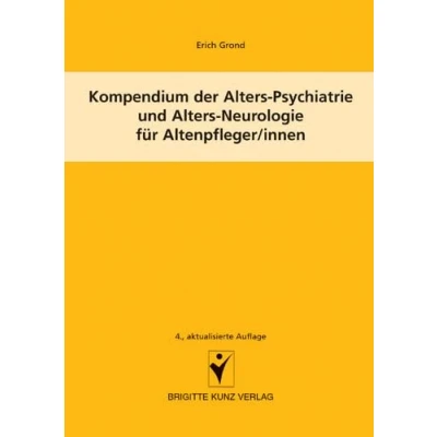 Abbildung von Kompendium der Alters Psychiatrie und Neurologie für Altenpfleger/innen (Brigitte Kunz Verlag)