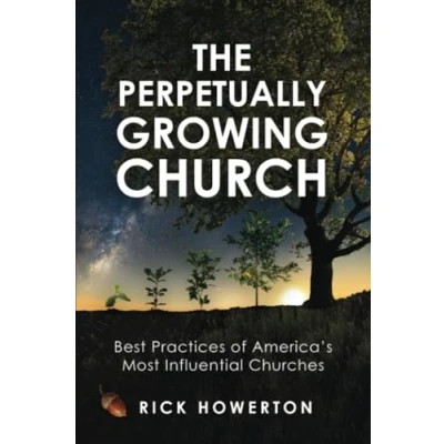 Abbildung von The Perpetually Growing Church: Best Practices of America’s Most Influential Churches