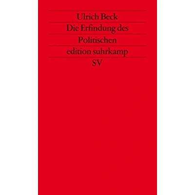 Abbildung von Die Erfindung des Politischen: Zu einer Theorie reflexiver Modernisierung (edition suhrkamp)