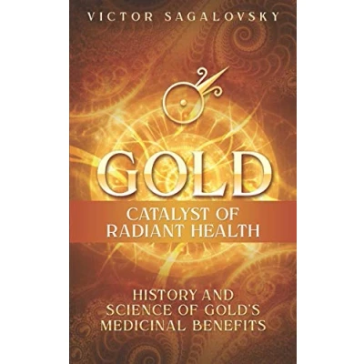 Abbildung von Gold: Catalyst of Radiant Health: History and Science Gold&#039;s Medicinal Benefits