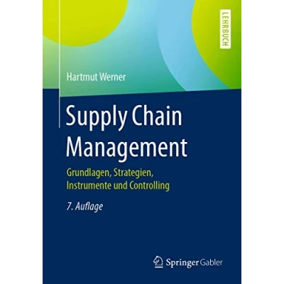 Abbildung von Supply Chain Management: Grundlagen, Strategien, Instrumente und Controlling