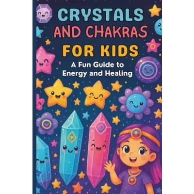Abbildung von Crystals and Chakras for Kids: A Fun Guide to Energy Healing: Micro Book B8