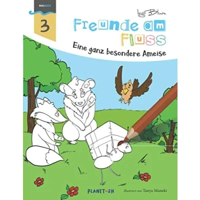 Abbildung von Freunde am Fluss Eine ganz besondere Ameise: Malbuch mit Text (Freunde Malbücher, Band 3)