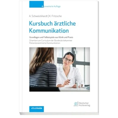 Abbildung von Kursbuch ärztliche Kommunikation: Grundlagen und Fallbeispiele aus Klinik Praxis Orientiert am Curriculum der Bundesärztekammer Patientenzentrierte Kommunikation, inkl. eBook inside