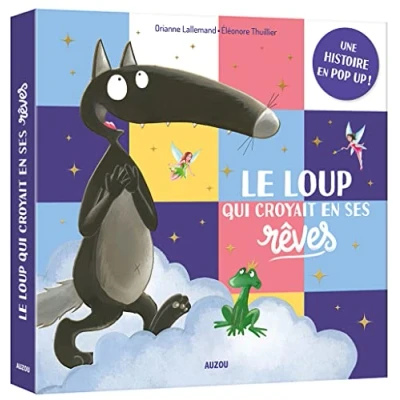 Abbildung von Le loup qui croyait en ses rêves pop up: Une histoire up !
