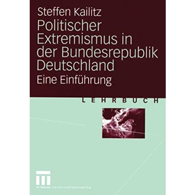 Abbildung von Politischer Extremismus in der Bundesrepublik Deutschland: Eine Einführung