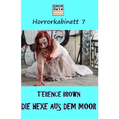 Abbildung von Die Hexe aus dem Moor: Horrorkabinett Band 7