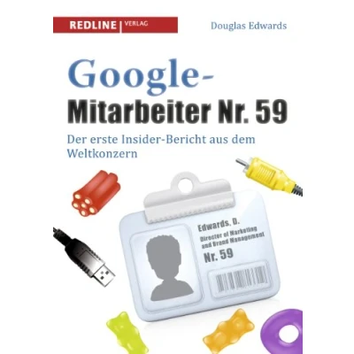Abbildung von Google Mitarbeiter Nr. 59: Der erste Insider Bericht aus dem Weltkonzern