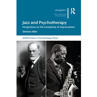 Abbildung von Jazz and Psychotherapy: Perspectives on the Complexity of Improvisation (Sempre Studies in Psychology Music)