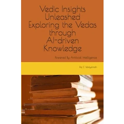 Abbildung von Vedic Insights Unleashed: Exploring the Vedas through AI driven Knowledge: Powered By Artificial Intelligence