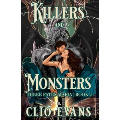 Abbildung von Killers and Monsters: A Monster Mafia Romance (Three Fates Mafia, Band 2)