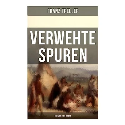 Abbildung von Verwehte Spuren (Historischer Roman): Auf der Suche nach verschollenen Schwester