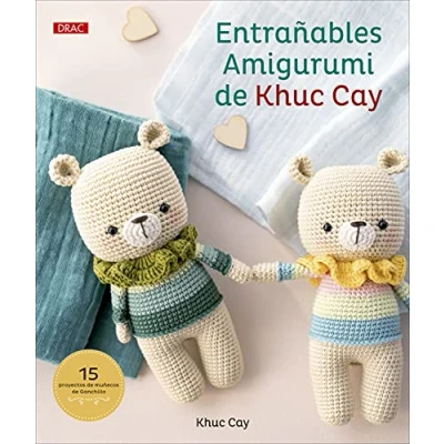 Abbildung von Entrañables amigurumi de Khuc Cay: 15 proyectos muñecos ganchillo