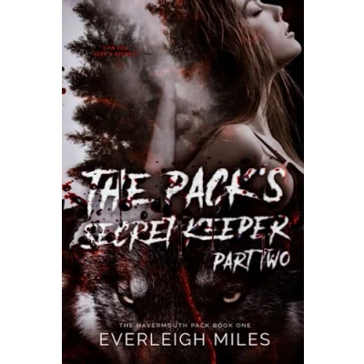 Abbildung von The Pack&#039;s Secret Keeper, Part Two: Book One of Havermouth Pack Series (The Keeper Paperback and Two, Band 2)