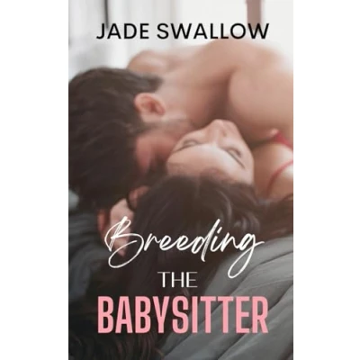 Abbildung von Breeding the Babysitter: A forbidden age gap romance (Forbidden Daddies)