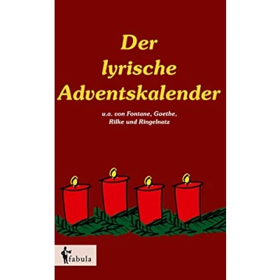Abbildung von Der lyrische Adventskalender: 24 klassische Gedichte zur Einstimmung aufs Weihnachtsfest. Liebevoll illustriert