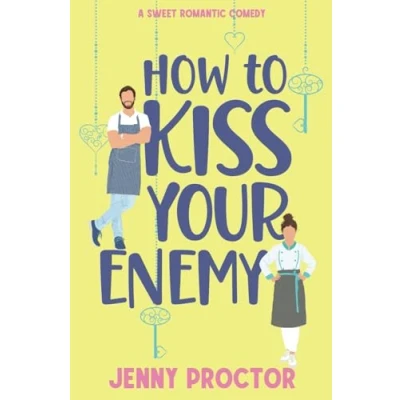 Abbildung von How to Kiss Your Enemy: a Sweet Romantic Comedy (How Hawthorne Brother, Band 3)