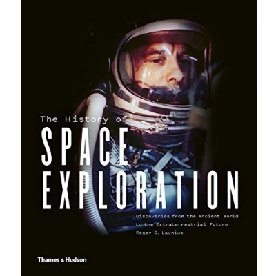Abbildung von the History of Space Exploration: Discoveries from Ancient World to Extraterrestrial Future