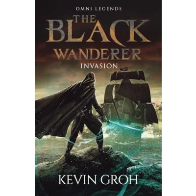 Abbildung von Omni Legends The Black Wanderer: Invasion (The Wanderer (English), Band 1)