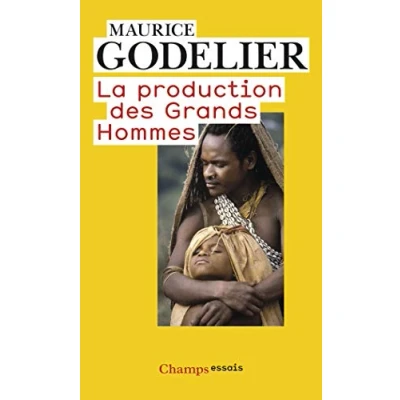 Abbildung von La Production DES Grands Hommes: Pouvoir et domination masculine chez les Baruya de Nouvelle Guinée