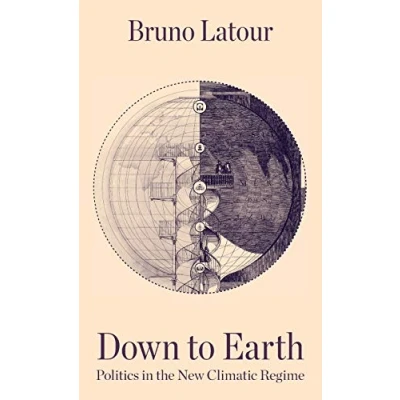 Abbildung von Down to Earth: Politics in the New Climatic Regime