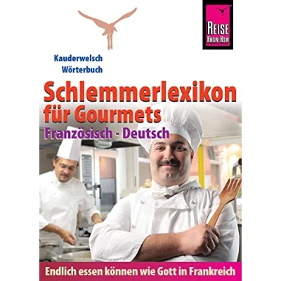 Abbildung von Reise Know How Schlemmerlexikon für Gourmets Wörterbuch Französisch Deutsch: Kauderwelsch