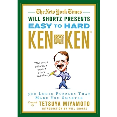 Abbildung von The New York Times Will Shortz Presents Easy to Hard KenKen: 300 Logic Puzzles That Make You Smarter