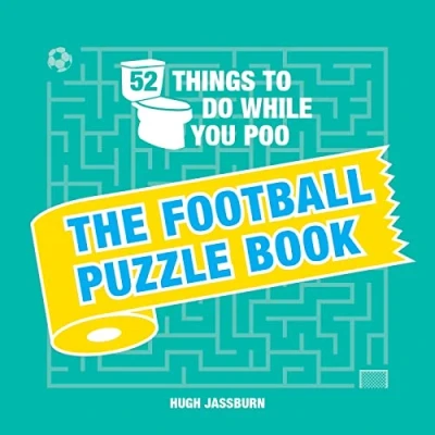 Abbildung von 52 Things to Do While You Poo: The Football Puzzle Book