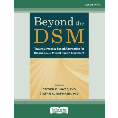 Abbildung von Beyond the DSM: Toward a Process Based Alternative for Diagnosis and Mental Health Treatment