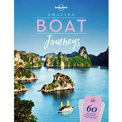 Abbildung von Lonely Planet Amazing Boat Journeys: 60 Unforgettable Cruises and How to Experience Them