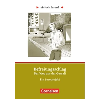 Abbildung von Einfach lesen! Leseprojekte Leseförderung ab Klasse 5 Niveau 3: Befreiungsschlag. der Weg aus Gewalt Ein Leseprojekt nach dem ... und Uwe Zissener Arbeitsbuch mit Lösungen