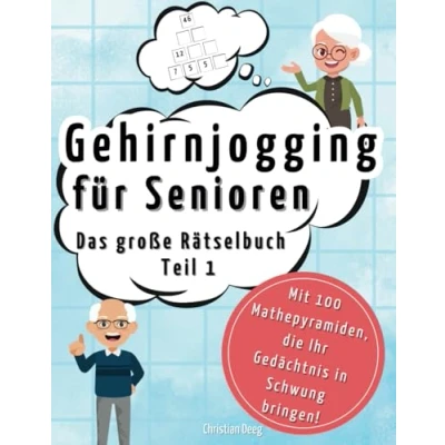 Abbildung von Gehirnjogging für Senioren Das große Rätselbuch Teil 1: 100 knifflige Mathepyramiden in verschiedenen Schwierigkeitsgraden spielerisches Gedächtnistraining durch logisches Denken &amp; Kopfrechnen