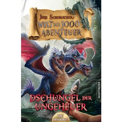 Abbildung von Die Welt der 1000 Abenteuer Dschungel Ungeheuer: Ein Fantasy Spielbuch